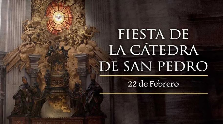 22 FEB Fiesta de la Cátedra de San Pedro