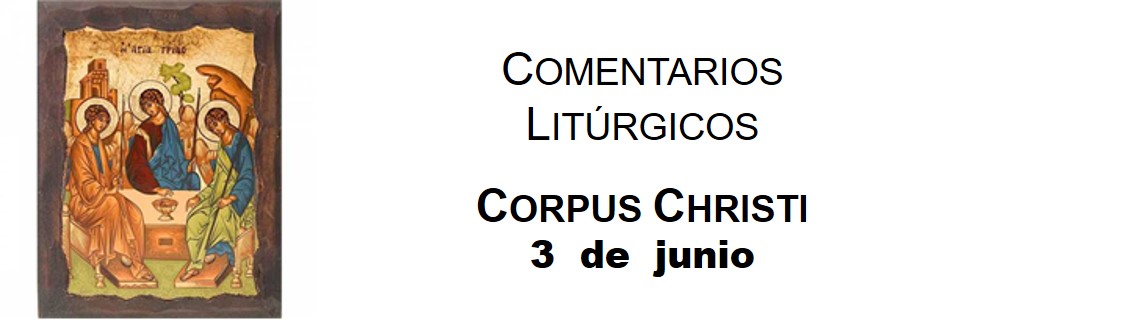 https://arquimedia.s3.amazonaws.com/280/evangelio-dominical/comentario--liturgico-corpus-cjpg-1.jpg