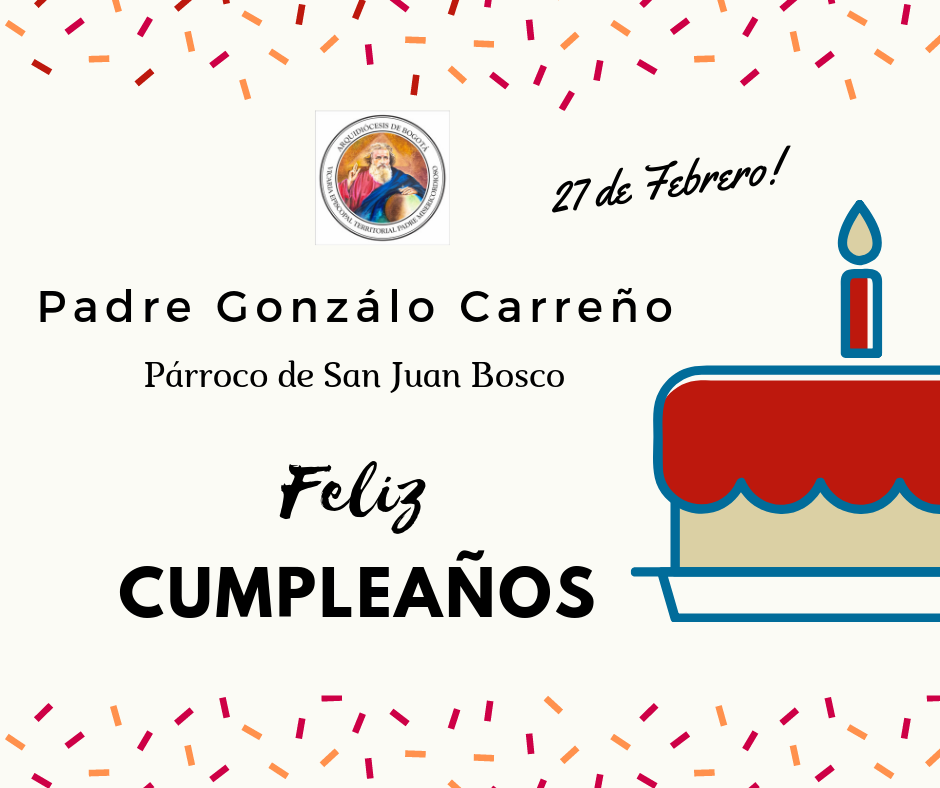 Feliz Cumpleaños, Padre Gonzalo Carreño | Arquidiócesis de Bogotá