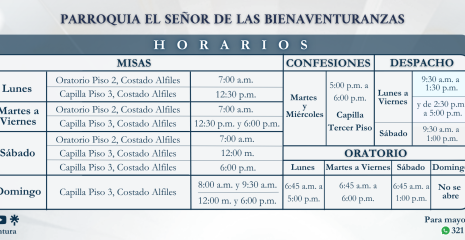 Horarios Eucaristías, Despacho, Confesiones, Apertura y Cierre Oratorio