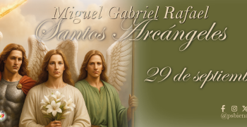 Santos Arcángeles Miguel, Gabriel y Rafael 